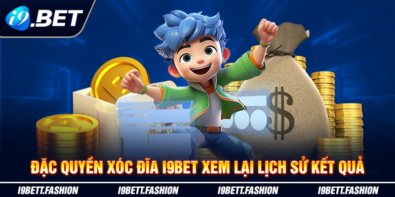 Đặc quyền xóc đĩa i9BET xem lại lịch sử kết quả