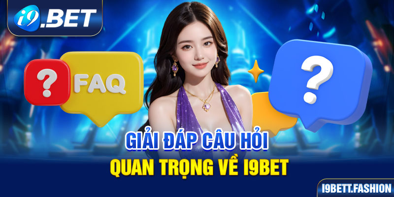 FAQs giải đáp thắc mắc